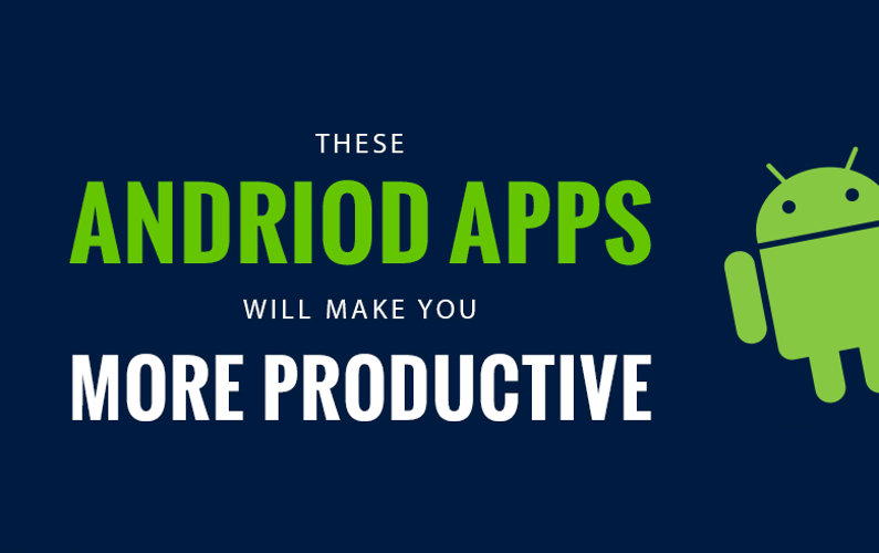 Top 30 Android Apps That Will Make You More Productive Than Ever - Biz Epic